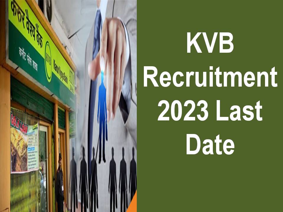 KVB Recruitment 2023 Last Date - Any Graduates Required!!!