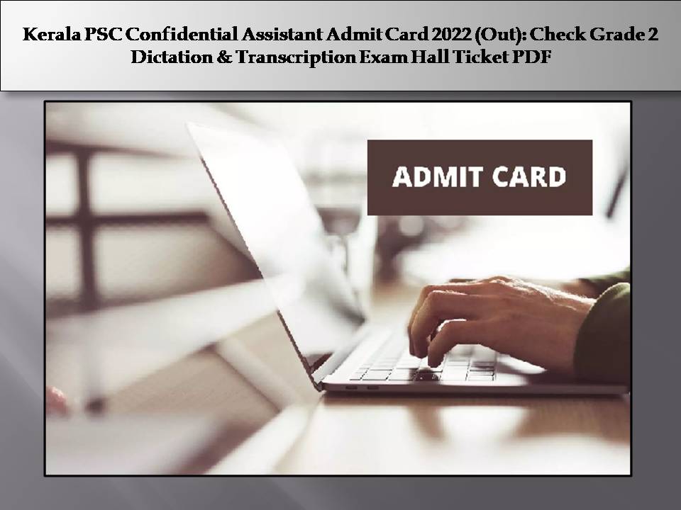 Kerala PSC Confidential Assistant Admit Card 2022