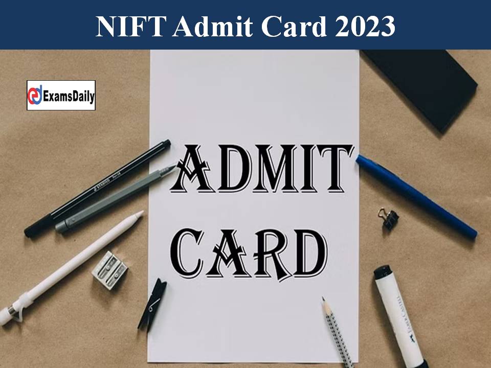 NIFT Admit Card 2023