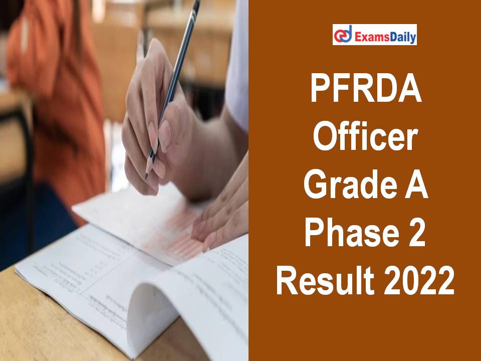 PFRDA Officer Grade A Phase 2 Result 2022