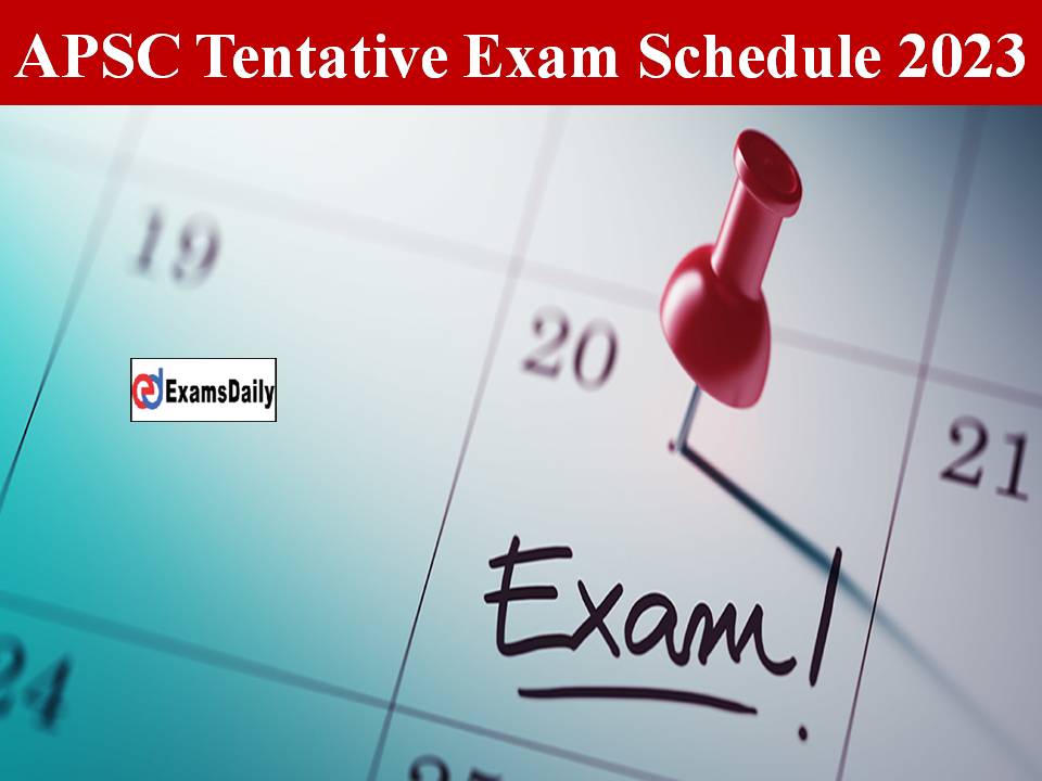 APSC Tentative Exam Schedule 2023