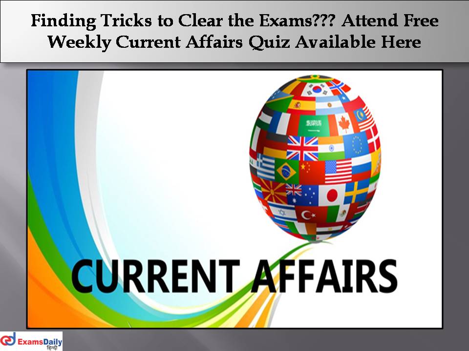 Attend Free Weekly Current Affairs Quiz Available Here