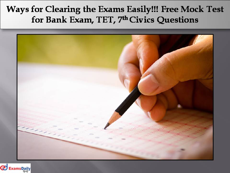 Free Mock Test for Bank Exam, TET, 7th Civics Questions