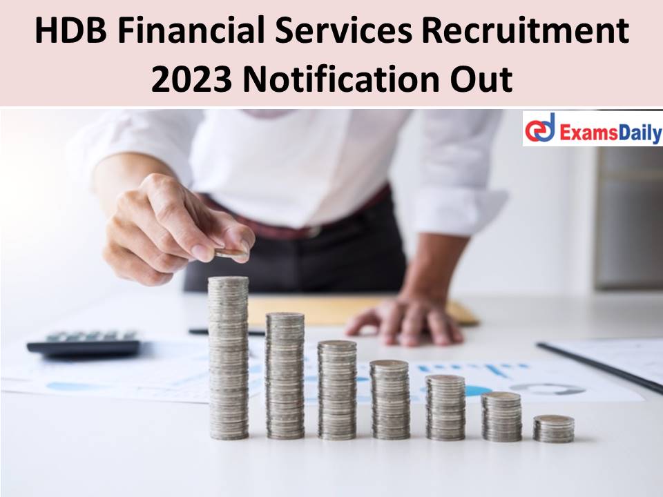 HDB Financial Services Recruitment 2023 Notification Out 02.02.2023