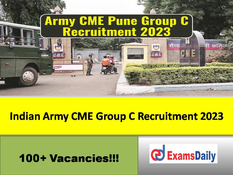 Indian Army CME Group C Recruitment 2023 Out – Apply Online 100+ Vacancies!!!