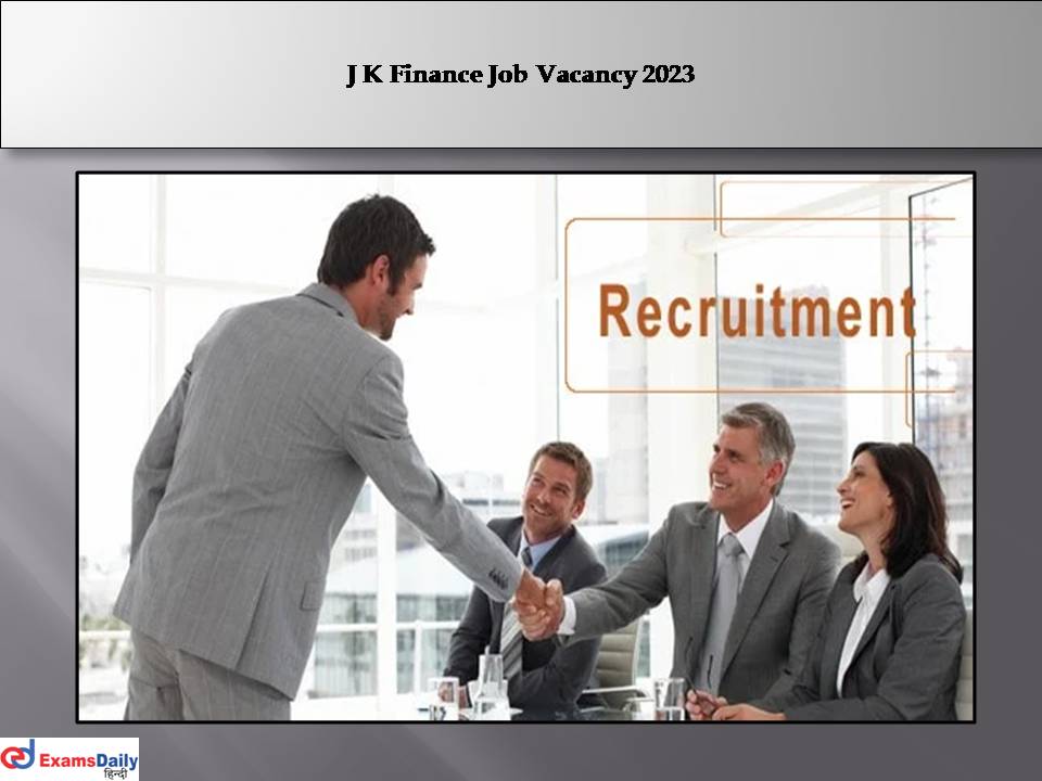 J K Finance Job Vacancy 2023