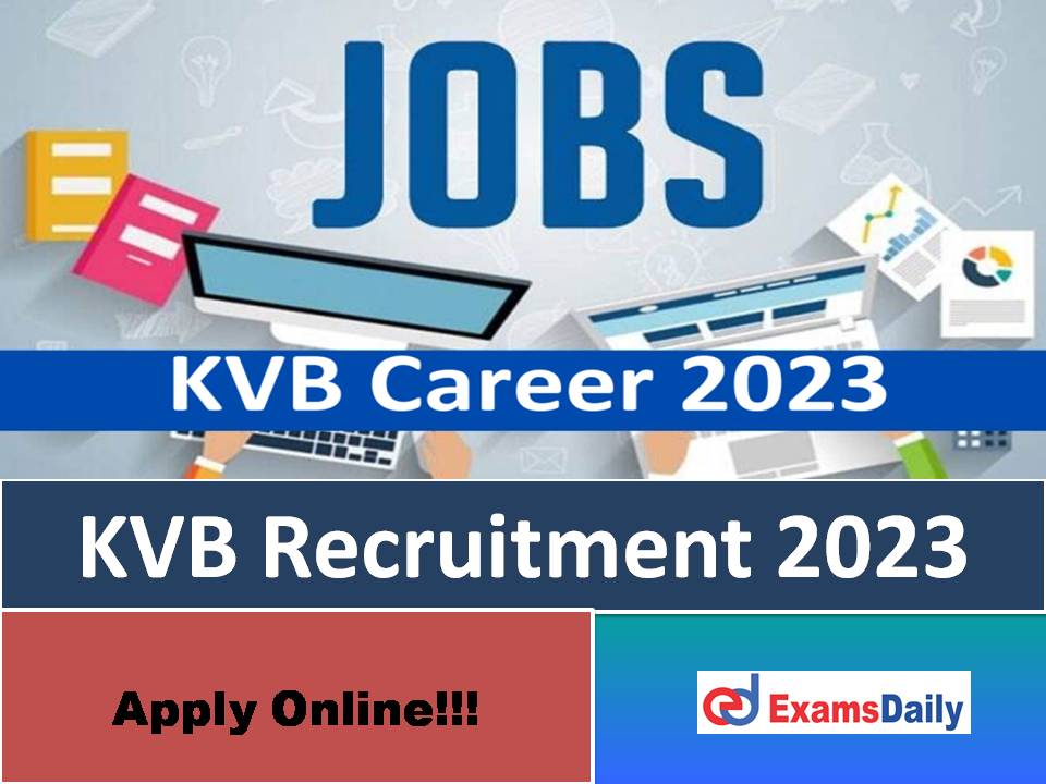 KVB Recruitment 2023 Notification Out – Degree Candidates Needed Apply Online Here!!!