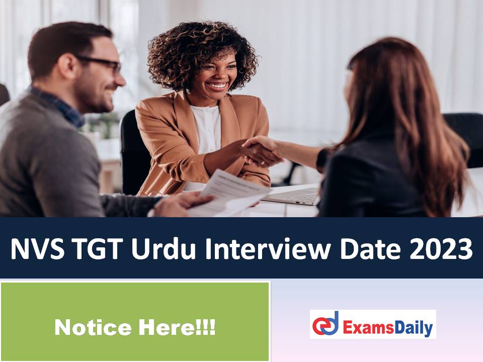 NVS TGT Urdu Interview Date 2023 Out – Download Reschedule Date(s) for Third Language Teachers!!!