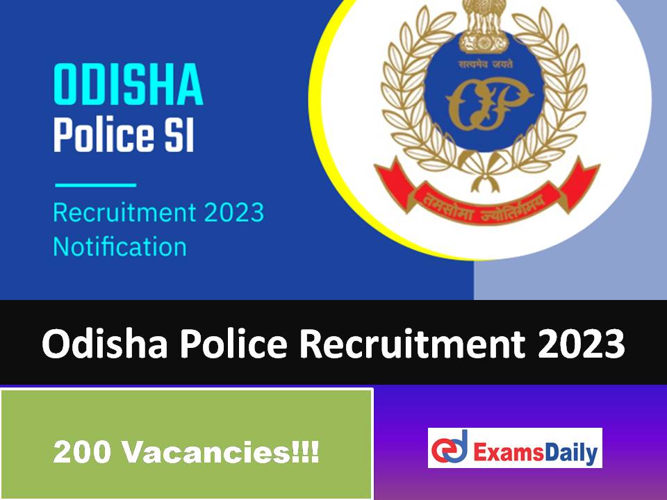 Odisha Police Recruitment 2023 Out – 200 Technical Posts