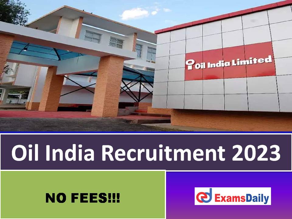 Oil India Recruitment without GATE 2023 Out