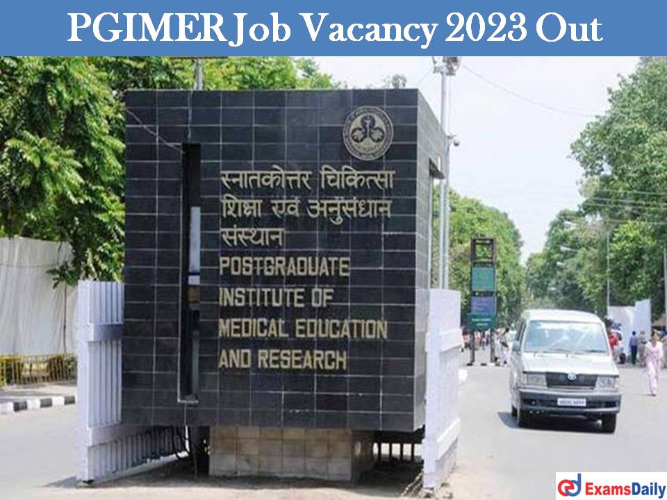 PGIMER Job Vacancy 2023 Out