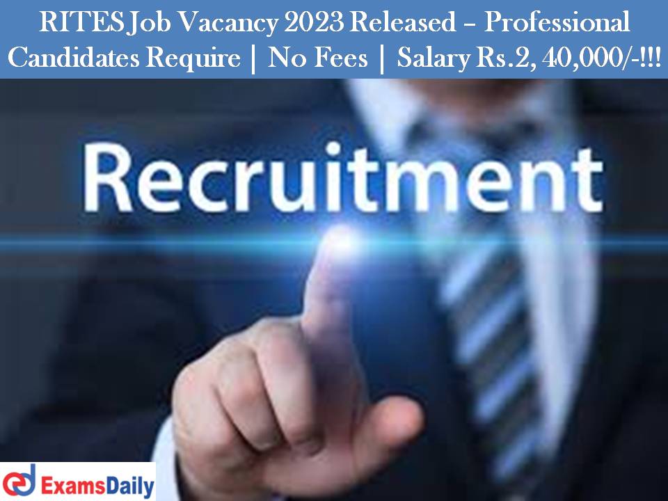 RITES Job Vacancy 2023 Released