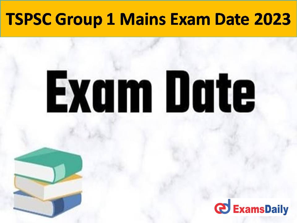 TSPSC Group 1 Mains Exam Date 2023