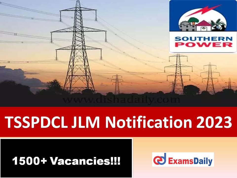 TSSPDCL JLM Notification 2023 Expected Date – Short Notice Out for 1500+ Vacancies!!!