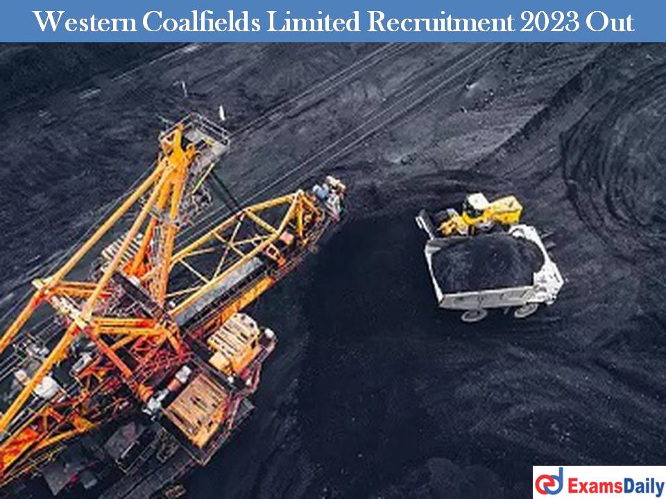 Western Coalfields Limited Recruitment 2023 Out