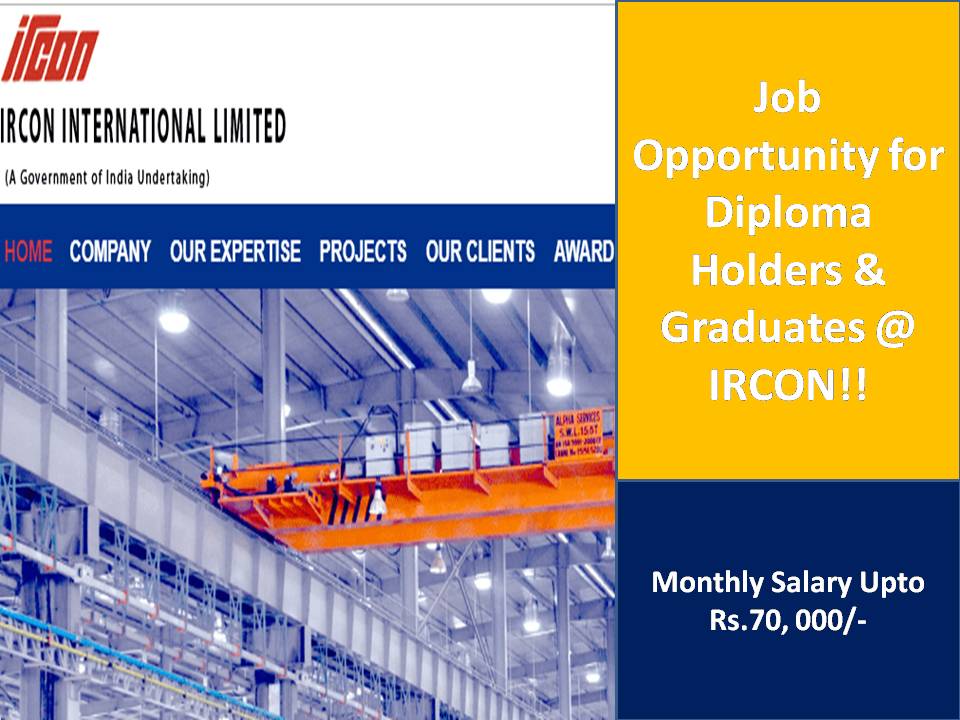 Job Opportunity for Diploma Holders & Graduates @ IRCON!!