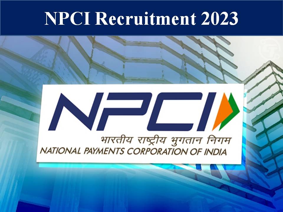 NPCI Recruitment 2023