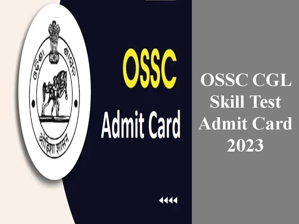 OSSC CGL Skill Test Admit Card 2023