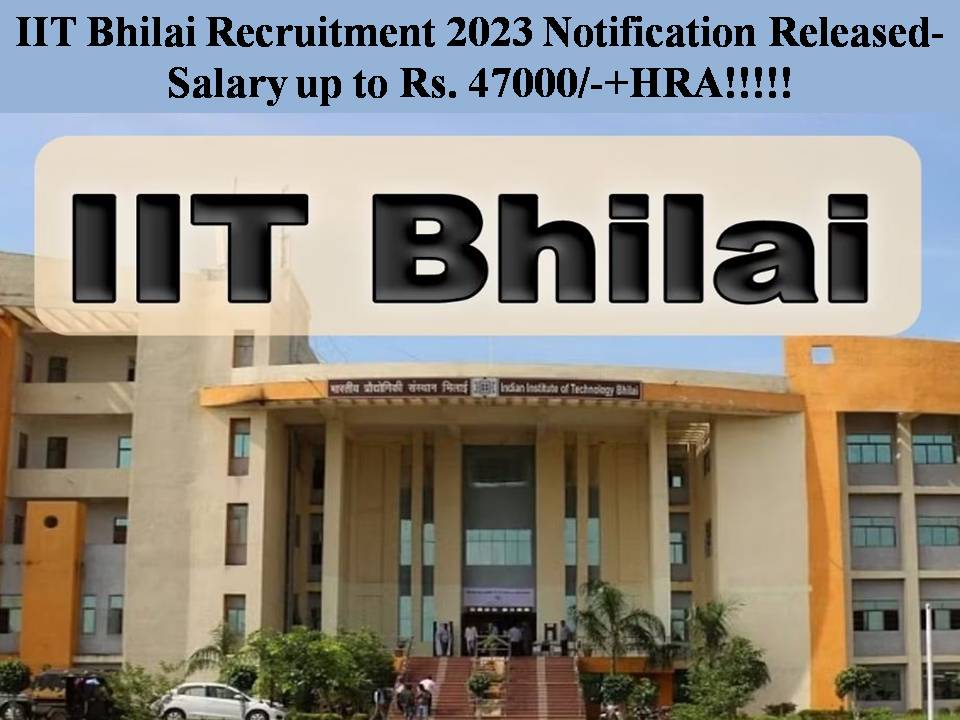 IIT Bhilai Recruitment 2023 Notification Released